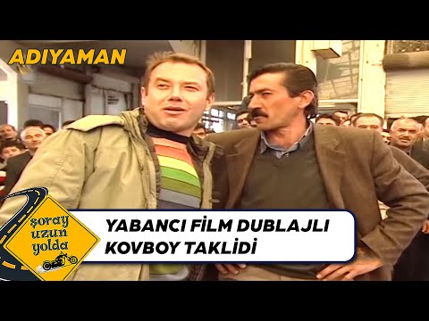 Şoray Kovboy Taklidi Yapıyor - Adıyaman | Şoray Uzun Yolda