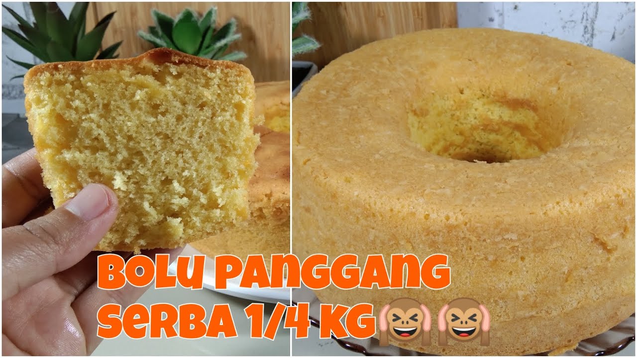 Resep Bolu Panggang Serba 1/4 Kg Ii Super Empuk Dan Lembut - Youtube Resep Bolu Panggang Serba 1/4 Kg Ii Super Empuk Dan Lembut - Youtube