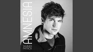 Amnesia - Tanner Patrick
