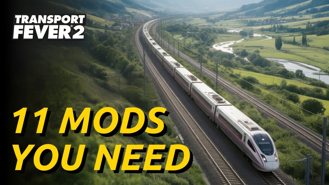 11 MODS TO MAKE TRANSPORT FEVER 2 MORE REALISTIC