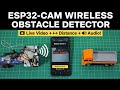 ESP32-CAM Wireless Backup Camera & Obstacle Detection System