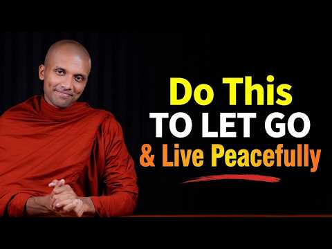 Do This to Let Go and Live Peacefully | Buddhist Wisdom for Perfect Life