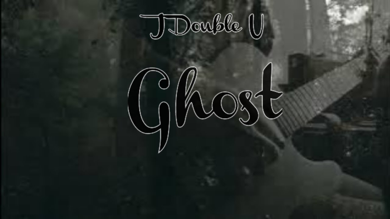 J Double U - Ghost