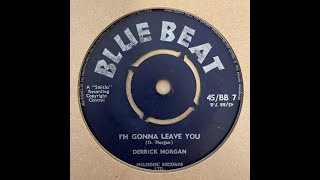 Derrick Morgan - I'm Gonna Leave You【7-21422】 - YouTube