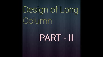 Design of Long Column PART II