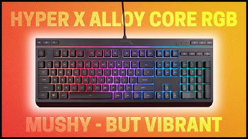HyperX Alloy Core RGB Gaming Keyboard Review!