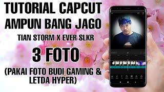 Tutorial CapCut Edit Video Pakai Lagu Ampun Bang Jago - Tian Storm x Ever slkr | Sesuai Beat Musik