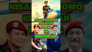 INILAH KISAH PRABOWO YANG KESULITAN PULANG KE INDONESIA