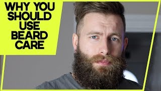 Why You Should Use Beard Care - Yeard Week 18