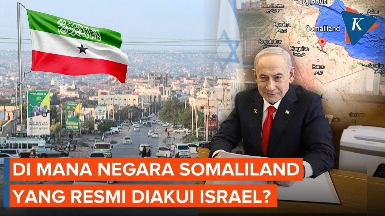 Diakui Israel, di Mana Negara Somaliland dan Apa Bedanya dengan Somalia?