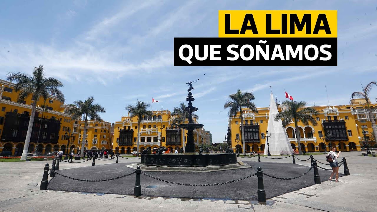 La Lima que todos soñamos: los proyectos urgentes para la capital | 