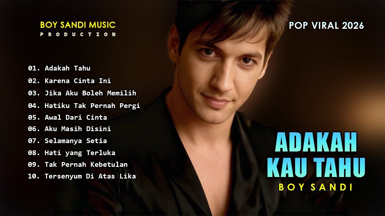 Lagu Pop Galau Terbaru 2026 😢 Kenangan yang Tak Bisa Kembali | Boy Sandi | Adakah Kau Tahu