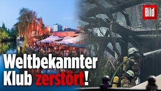 „Club der Visionäre“ in Berlin fast vollständig ausgebrannt