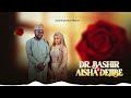 Danmusa New Prince Dr Bashir Aisha Dejibe Audio Music