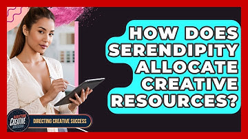 How Does Serendipity Allocate Creative Resources? - Directing Creative Success