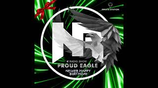 Nelver - Proud Eagle Radio Show #588 @ NELVER HAPPY BIRTHDAY [Pirate Station Online] (03-09-2025)