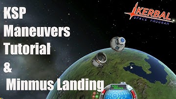 Kerbal Space Program - Tutorial Orbits and Minmus Landing Tutorial - 03