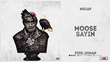 NoCap - Moose Sayin (Steel Human)