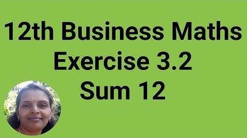 12th Business Maths|Exercise 3.2|Sum 12