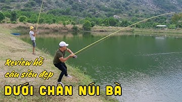 Review Hồ Câu Siêu Đẹp Ngay Dưới Chân Núi Bà Tây Ninh | Chung Nguyễn Fishing