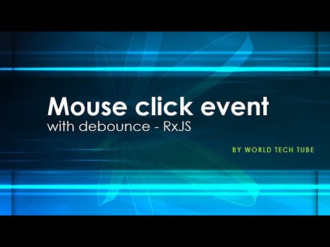 mouse event in debounce with RxJS (~eventemitter) | delay mouse click event capture with debounce