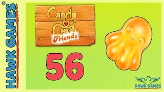 Candy Crush Friends Saga Level 56 (Octopus mode) - 3 Stars Walkthrough, No Boosters