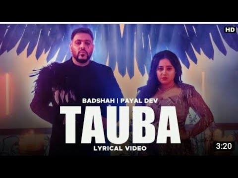Tauba Song (LYRICS) - Badshah | Payal Dev