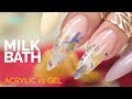 Milk Bath Nails - Acrylic vs Gel - Part 1