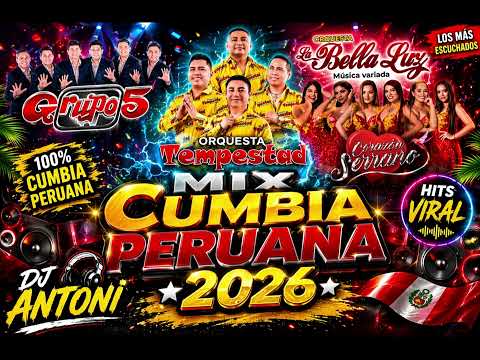 MIX CUMBIA PERUANA  2026 – LOS MÁS ESCUCHADOS Corazón Serrano, La Bella Luz, Tempestad & Hits VIRAL