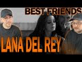 Lana Del Rey - West Coast (REACTION) | Best Friends React