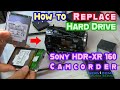 How to Replace the Hard Drive for the Sony Handycam HDR-XR160 + How to Swap HD Enclosure