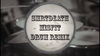 Smrtdeath - misfit | D.O.D Drum Remix