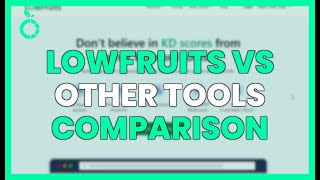 Lowfruits Vs. Other Tools Comparison Which One Finds The Better Keywords?