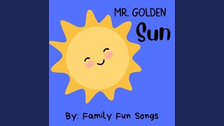 Video thumbnail of "Family Fun Songs - Mr. Golden Sun"