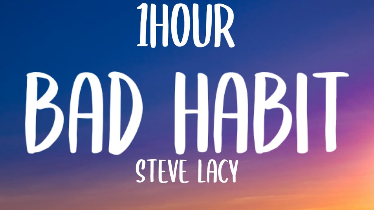 Steve Lacy - Bad Habit {1HOUR} (Sped Up/Lyrics) "I wish I knew you wanted me" [TikTok Song]