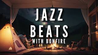 【作業用\&チル】 焚き火に合うJAZZ BEATS BGM [with bonfire\/jazz\/chill beats]