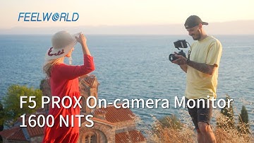 FEELWORLD F5 PROX - Your First Bright On-Camera Monitor