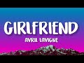 Avril Lavigne - Girlfriend (Lyrics)