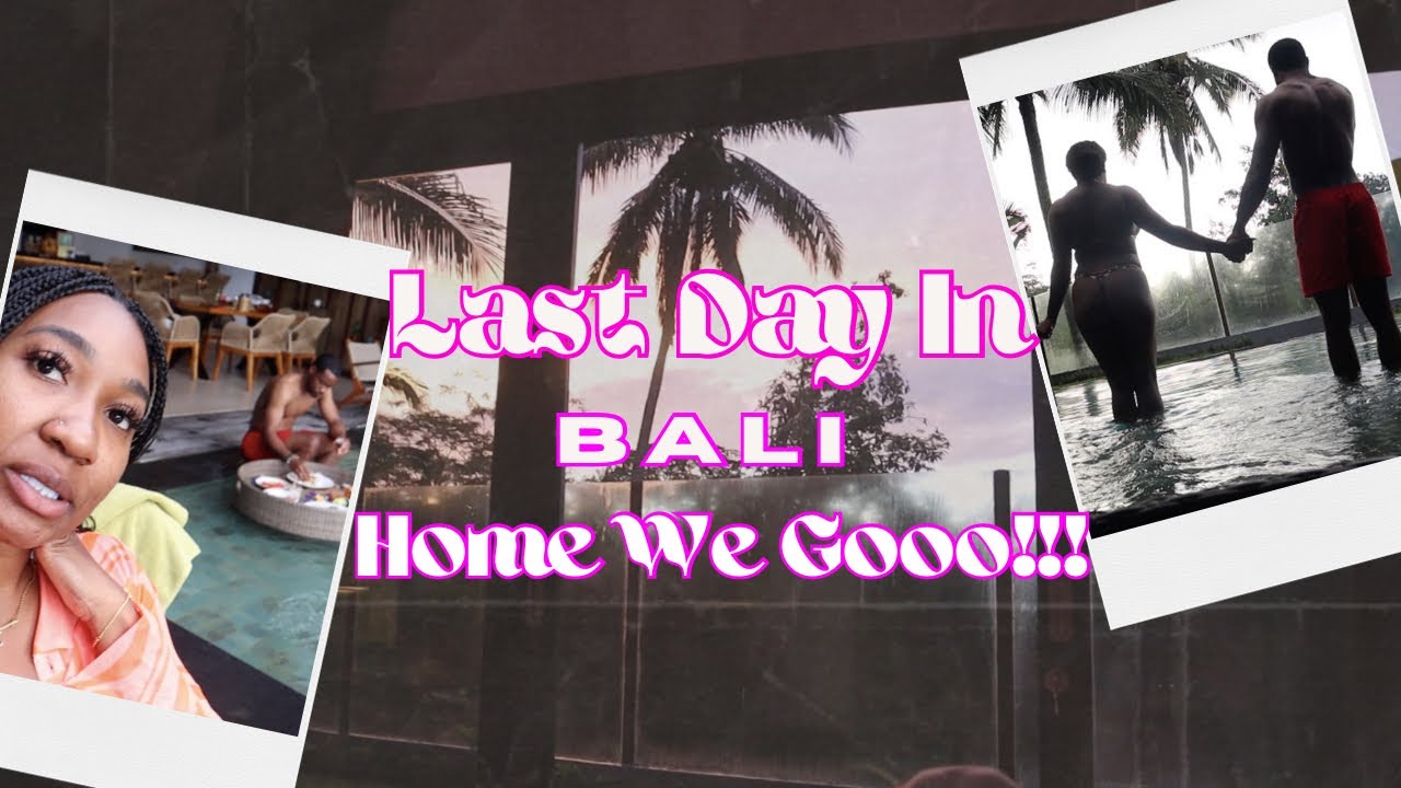 DAY 6 IN BALI LAST DAY HOME WE GO!!! - YouTube