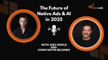MaxWebinar - The Future of Native Ads & AI in 2025
