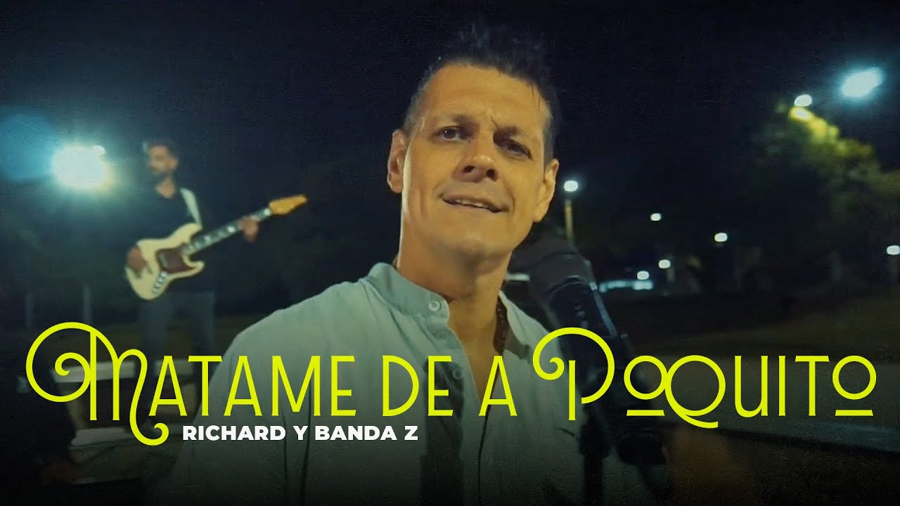 Richard y Banda Z - Matame De A Poquito (Video Oficial)