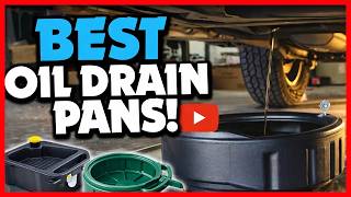✅ Top 5 Best Oil Drain Pans 2026 | Top Oil Drain Pans to Buy (Motorcycle & Car)