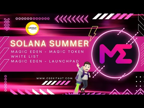 Solana Summer?! Én hogyan jutok WL-hez? Hol informálódom? | Magic Ticket | Solana Blue Chip NFT's