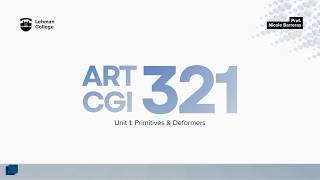 Unit 1 - Primitives & Deformers (ART/CGI 321)