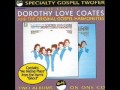 7 Im Seald Dorothy Love Coates &amp; the Original Gospel Harmonettes