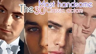 30 Most Handsome Classic Actors #legends