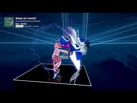 [BeatSaber] Keep on movin’ (for DanceEvolution)[DanceSaber]