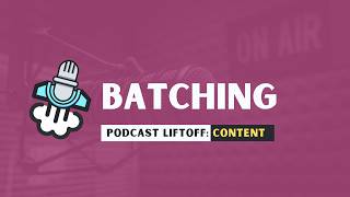 Batching