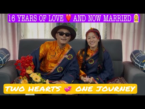 LHAKPA TSERING WEDS TENZIN DOLMA | 16 YEARS OF LOVE & NOW MARRIED | KOLLEGAL | TIBETANYOUTUBER 