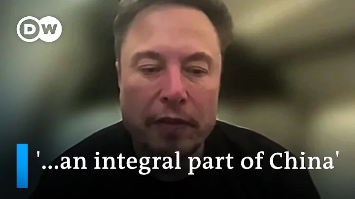 Taiwan blasts Elon Musk for asserting that it is 'an integral part of China' | DW News - DayDayNews